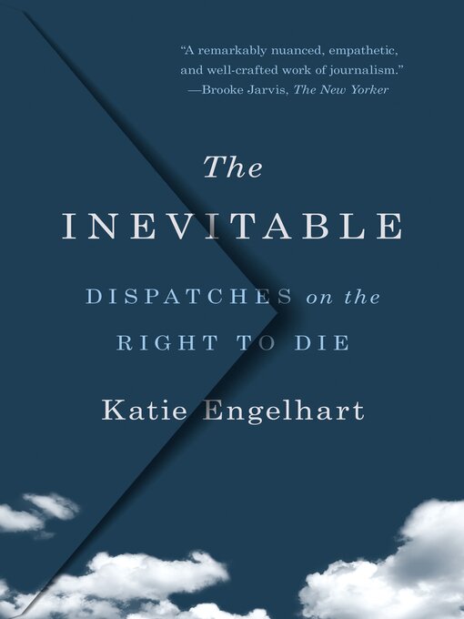 Title details for The Inevitable by Katie Engelhart - Available